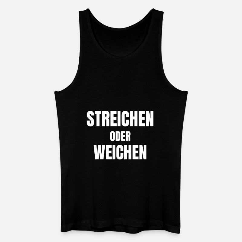 Steichen oder weichen! - Männer Bio Tank Top - Schwarz
