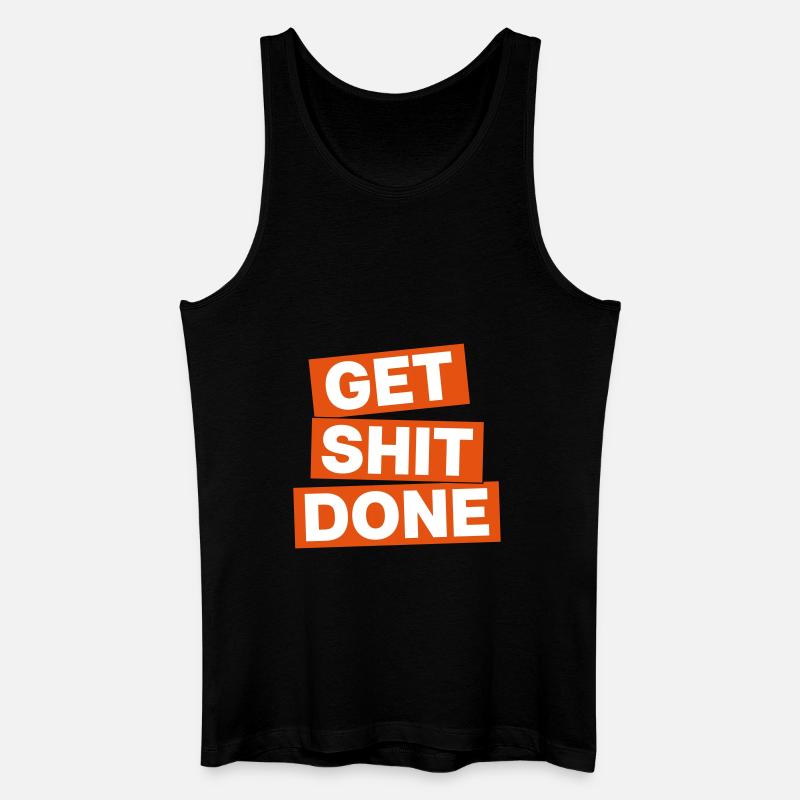 GET SHIT DONE - Männer Bio Tank Top - Schwarz