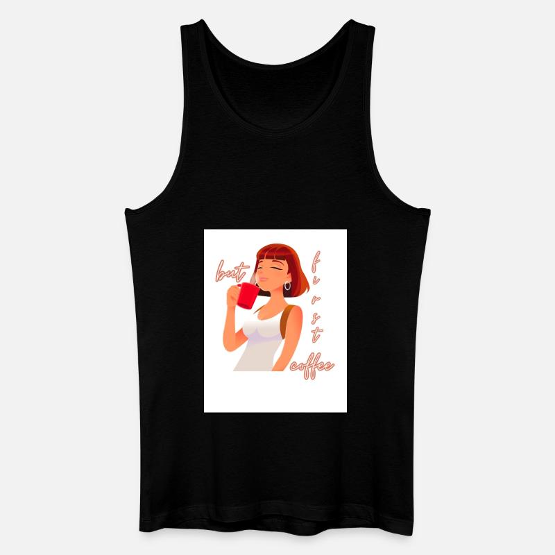 But first coffee - Männer Bio Tank Top - Schwarz
