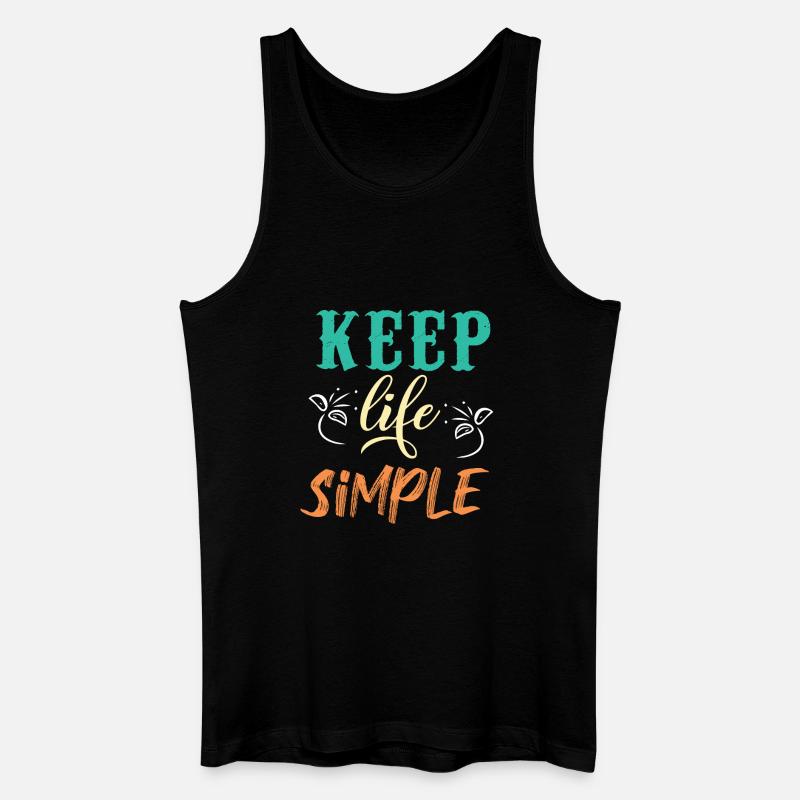 Halten Sie das Leben einfach Motivationsdesign - Männer Bio Tank Top - Schwarz