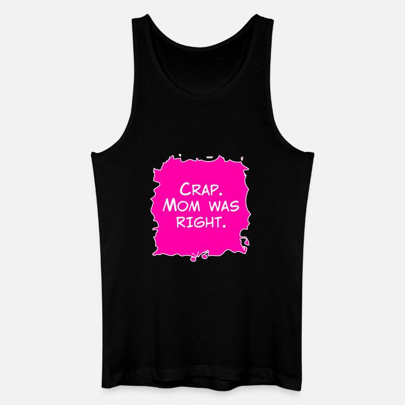 Mist, Mama hatte Recht - Männer Bio Tank Top - Schwarz