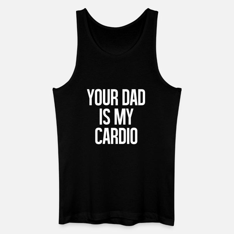 Your Dad Is My Cardio - Men’s Organic Tank Top - black