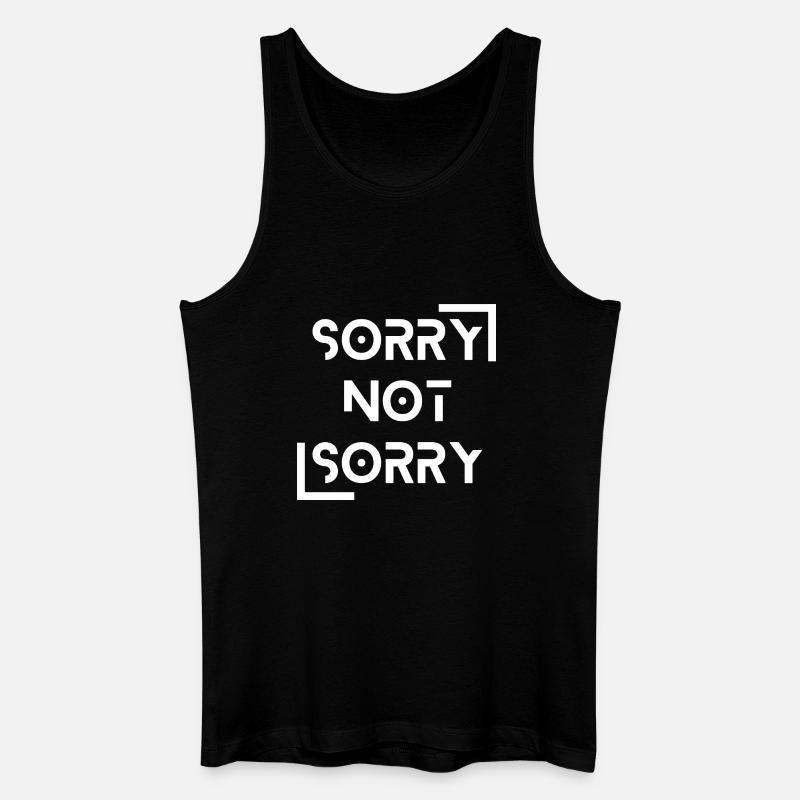 sorry not sorry - Männer Bio Tank Top - Schwarz
