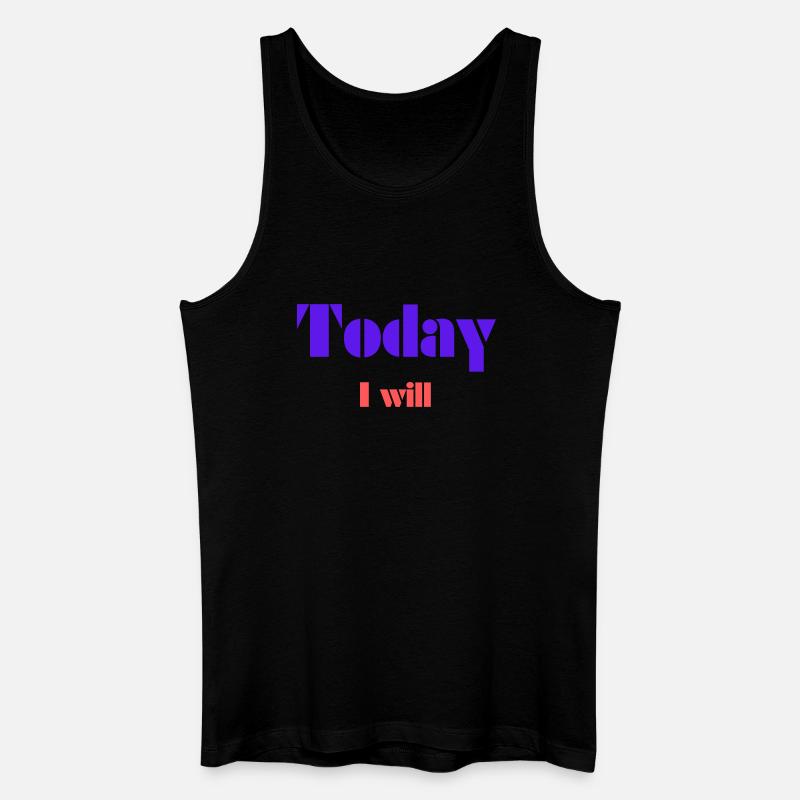Heute werde ich es tun - Männer Bio Tank Top - Schwarz
