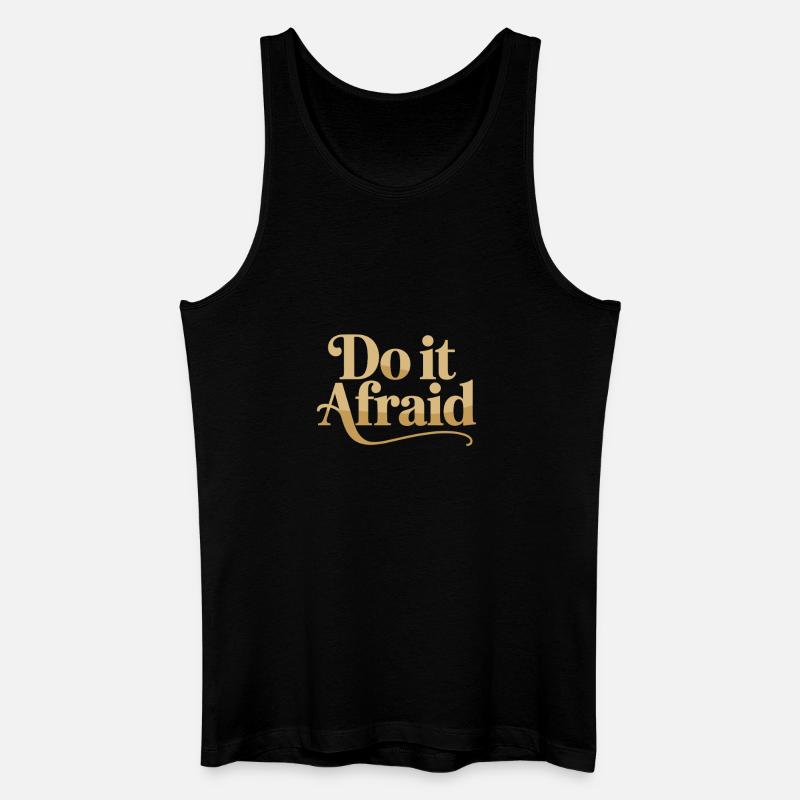 Do It Afraid Mut Weiterentwicklung Motivation - Männer Bio Tank Top - Schwarz