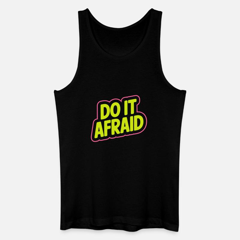 Do It Afraid Mut Weiterentwicklung Motivation - Männer Bio Tank Top - Schwarz