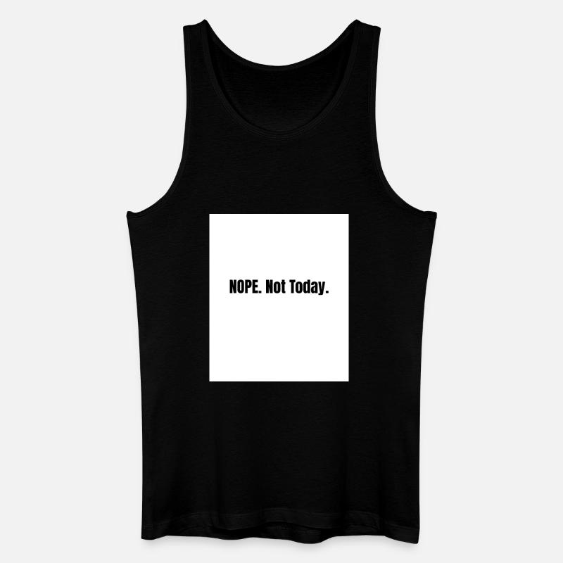 Nein. Nicht heute – Lazy Mood Statement - Männer Bio Tank Top - Schwarz