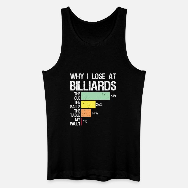 why I lose at billiards - Männer Bio Tank Top - Schwarz