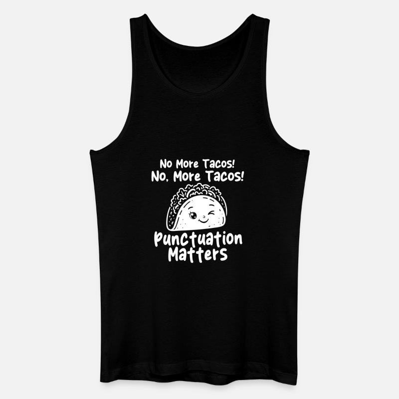 Mehr Tacos Interpunktion Witz - Männer Bio Tank Top - Schwarz