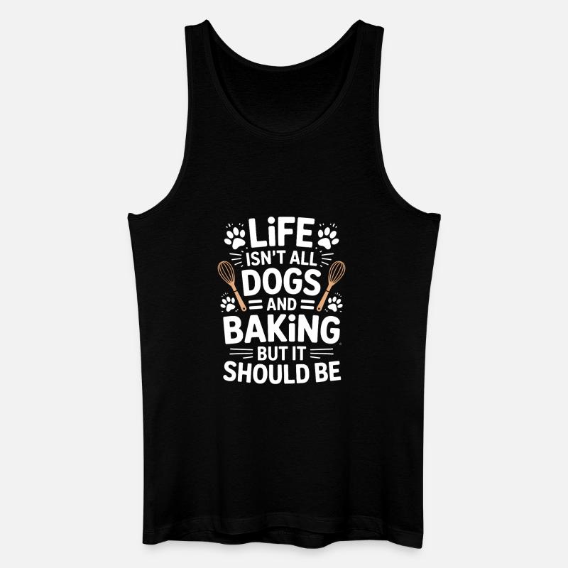 Backen Spruch Hunde Lustiges Backen Geschenk - Männer Bio Tank Top - Schwarz