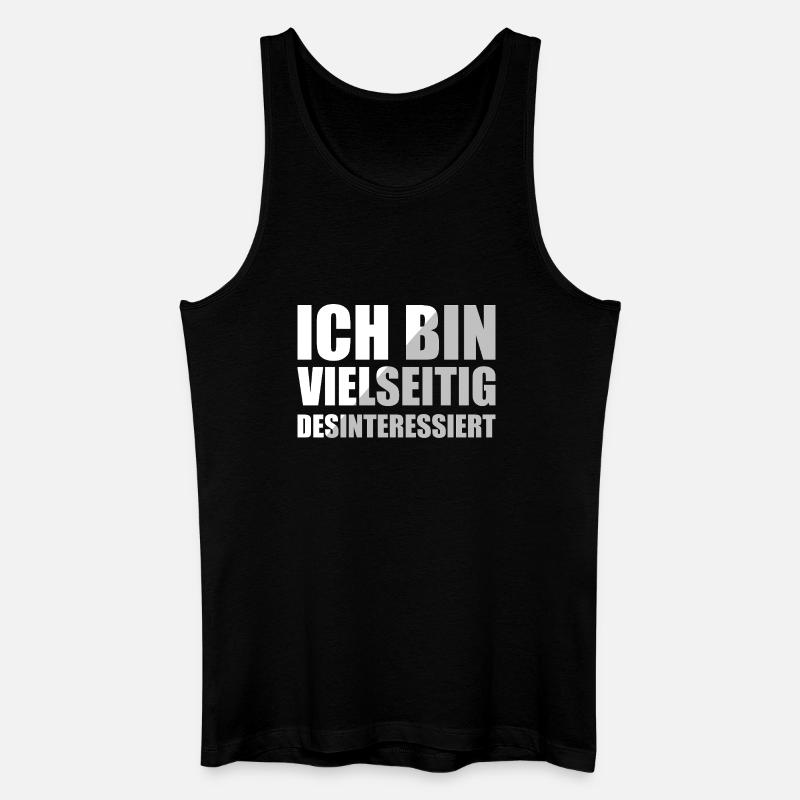 Ich Bin Vielseitig Desinteressiert - Männer Bio Tank Top - Schwarz