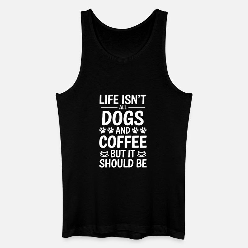 Kaffee Spruch Hunde Lustiges Kaffee Geschenk - Männer Bio Tank Top - Schwarz