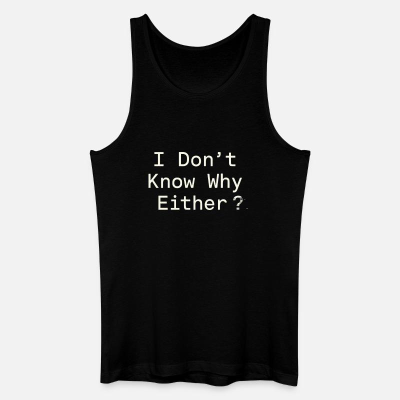 Ethischer Nihilismus, Existenzieller Humor, - Männer Bio Tank Top - Schwarz