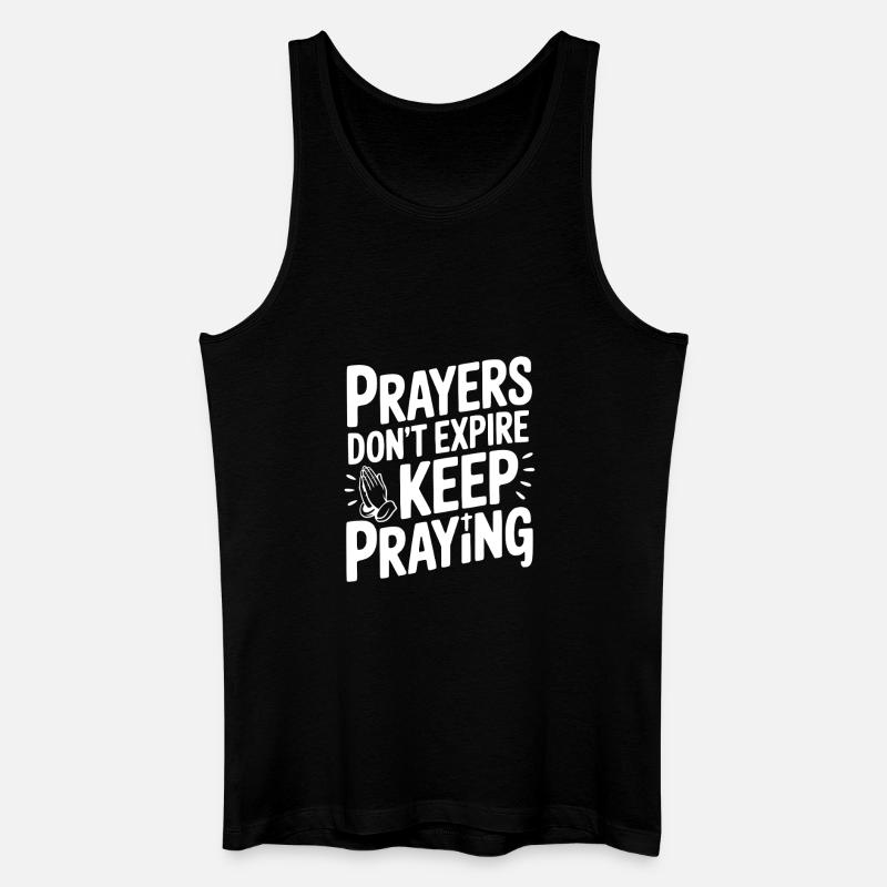 Prayers Don’t Expire Keep Praying - Men’s Organic Tank Top - black