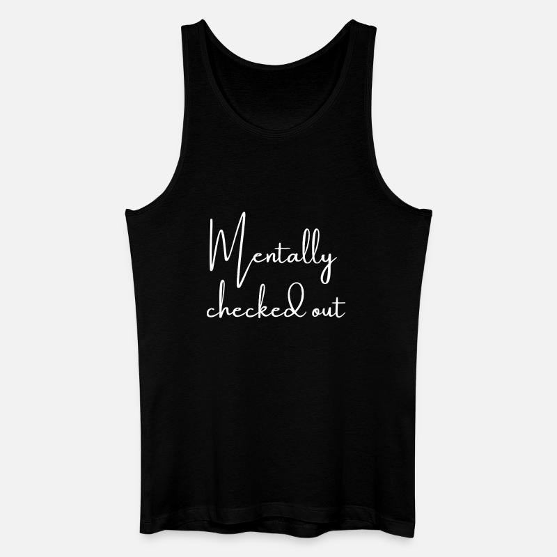 Mentally checked out | Greysoul Thoughts - Männer Bio Tank Top - Schwarz