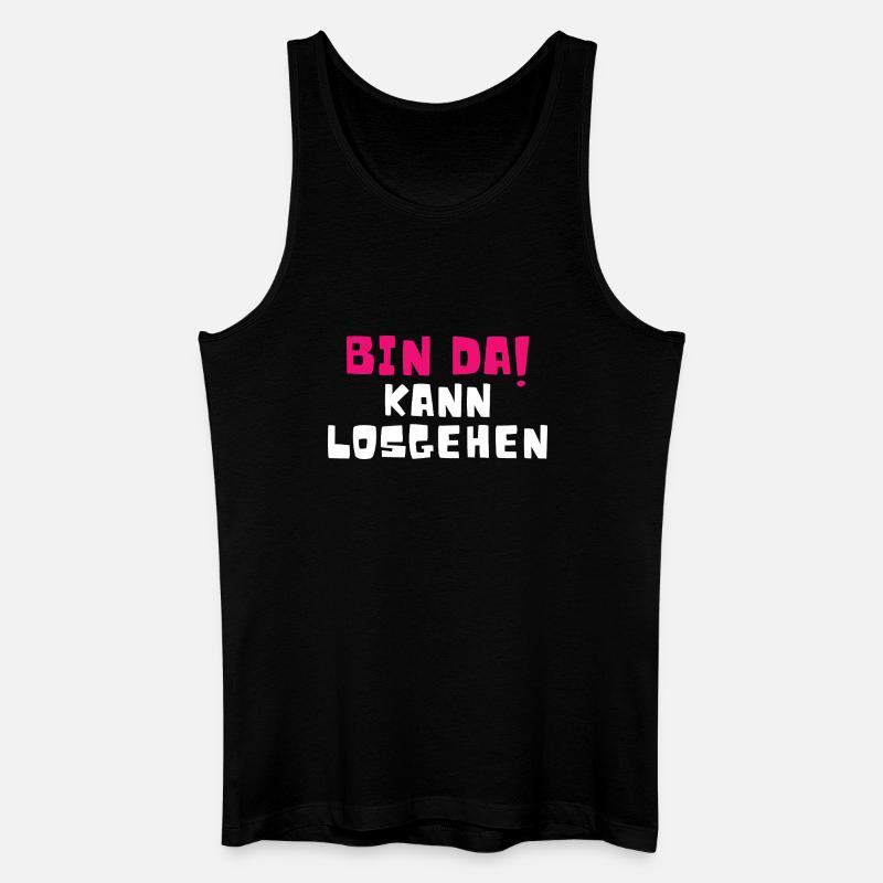 Bin Da Kann Losgehen - Männer Bio Tank Top - Schwarz