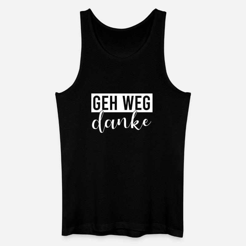 Geh weg danke - Männer Bio Tank Top - Schwarz
