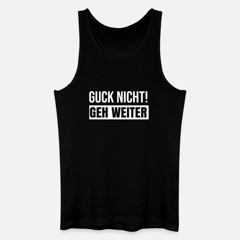 Guck nicht geh weiter - Männer Bio Tank Top - Schwarz