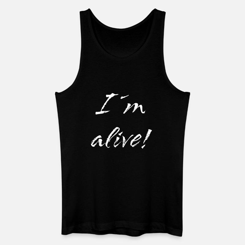 I´m alive - Männer Bio Tank Top - Schwarz