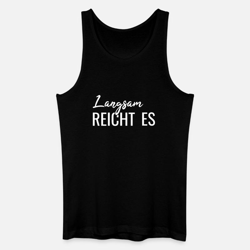 Langsam reicht es - Männer Bio Tank Top - Schwarz