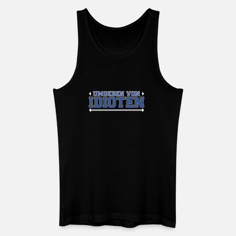 Umgeben von Idioten - Männer Bio Tank Top - Schwarz