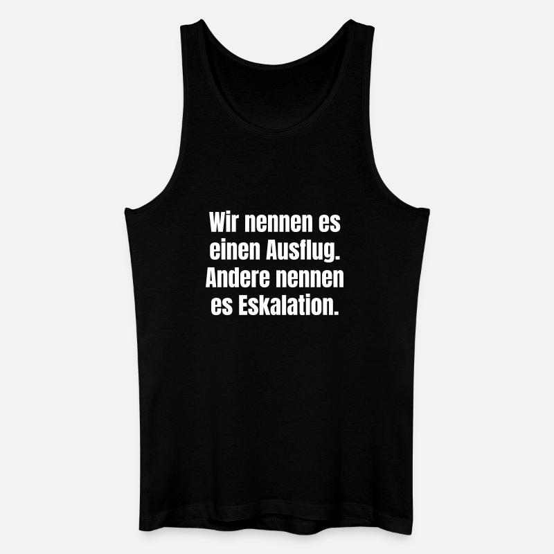 Ausflug oder Eskalation Typografie - Männer Bio Tank Top - Schwarz