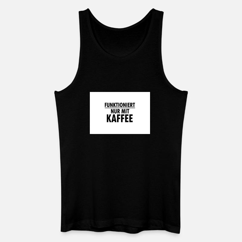 Funktioniert Nur Mit Kaffee - Männer Bio Tank Top - Schwarz