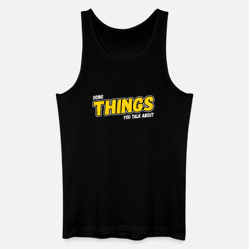 Doing Things You Talk About - Men’s Organic Tank Top - black