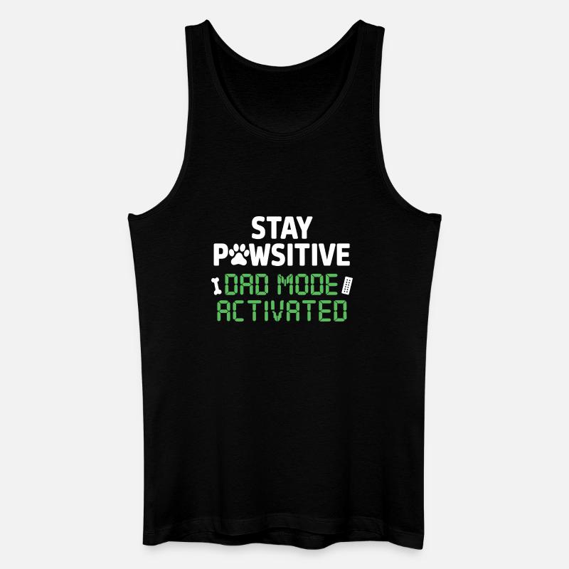 Stay Pawsitive Dad Mode Activated Lustiger - Männer Bio Tank Top - Schwarz