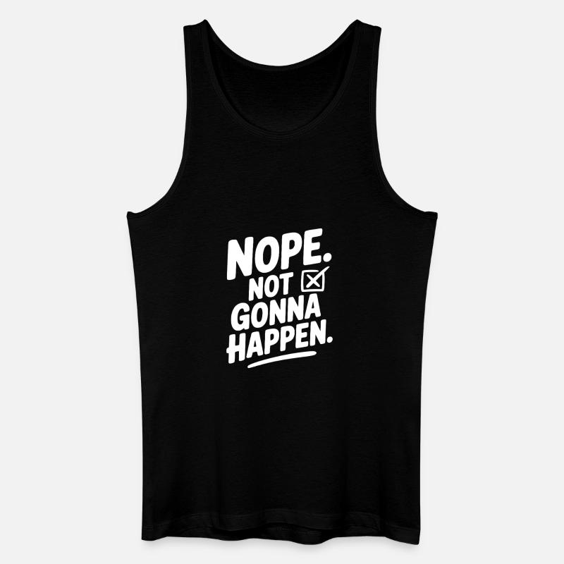 Nein. Das wird nicht passieren. - Männer Bio Tank Top - Schwarz