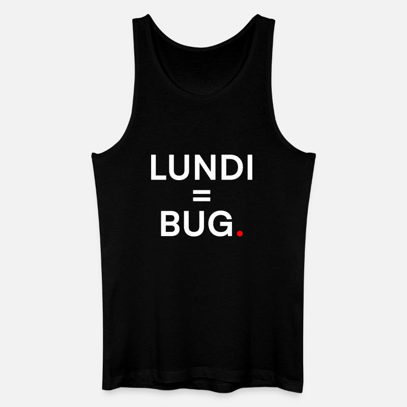 LUNDI = BUG. Humour Lundi Bureau - Débardeur bio Homme - noir