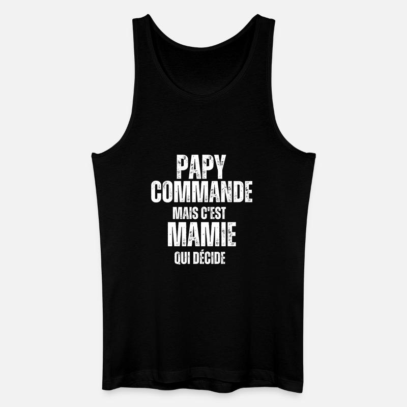 Papy commande mais Mamie décide - Débardeur bio Homme - noir