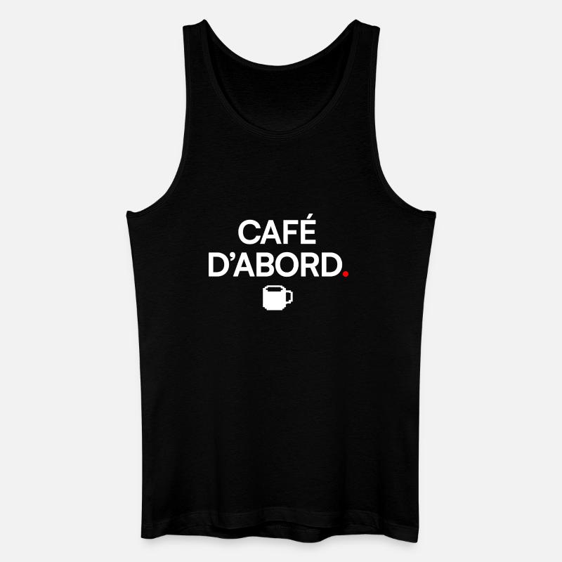 ERST KAFFEE | Kaffeehumor - Männer Bio Tank Top - Schwarz