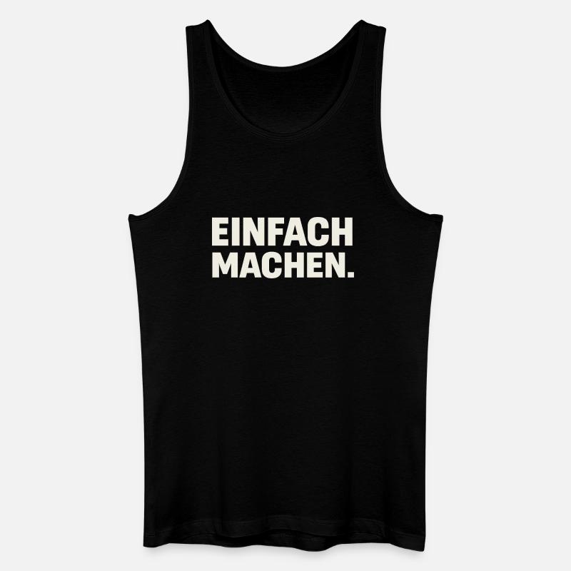 Einfach Machen Großbuchstaben - Männer Bio Tank Top - Schwarz
