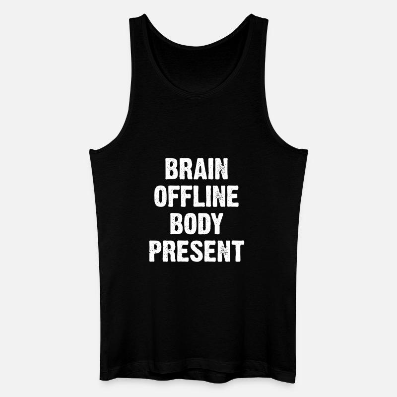 Brain Offline Body Present - Männer Bio Tank Top - Schwarz
