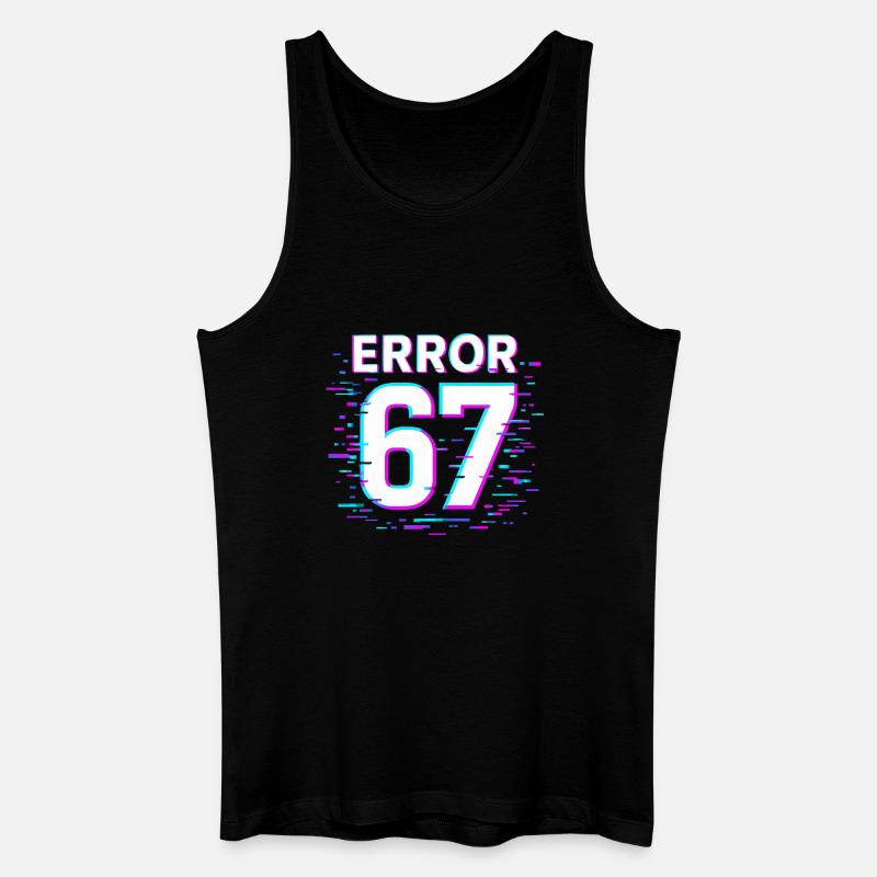 Idea regalo per il meme cibernetico Error 67 Six Seven Glitch - Canotta ecologica da uomo - nero