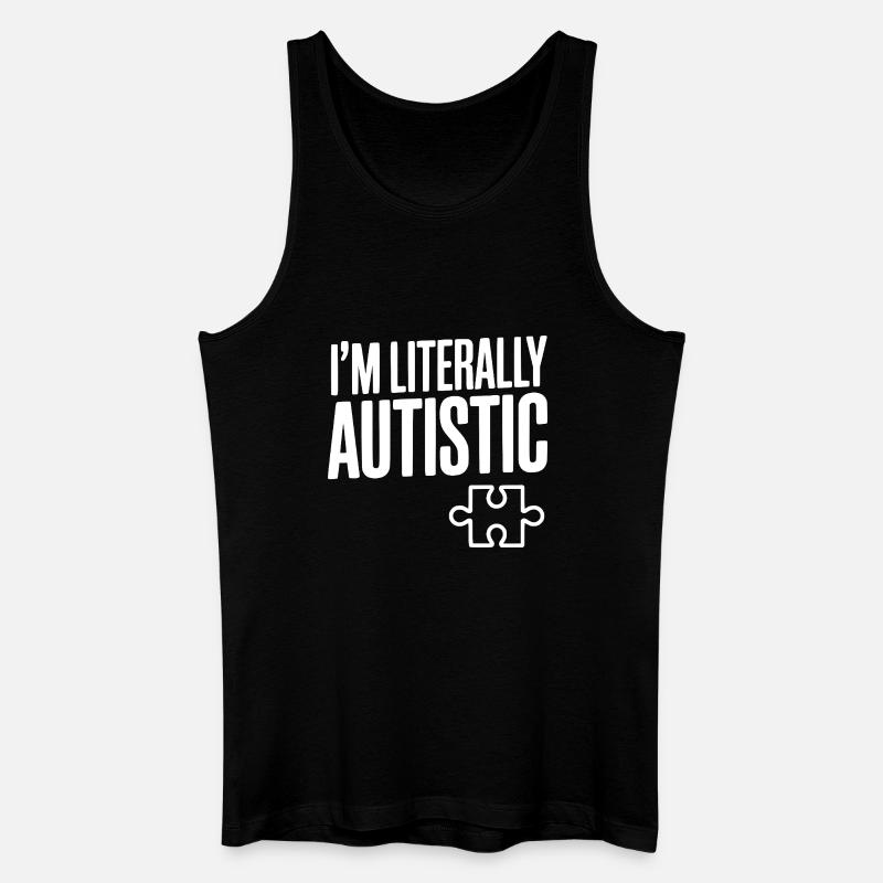 Ich bin buchstäblich autistisch - Männer Bio Tank Top - Schwarz