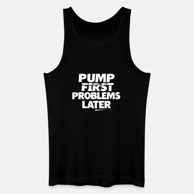 Pump first, problems later - Men’s Organic Tank Top - black
