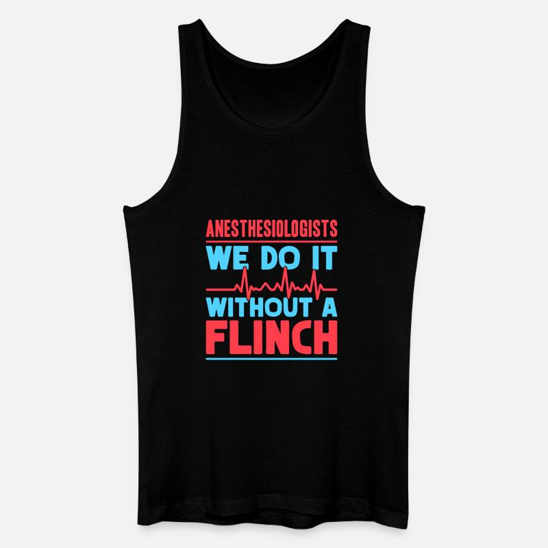 Anesthesiologist Without A Flinch Anesthesia - Männer Bio Tank Top - Schwarz