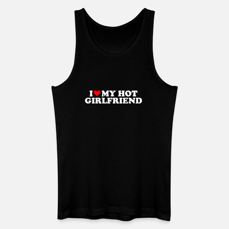 I Love My Hot Girlfriend Statement  - Männer Bio Tank Top - Schwarz