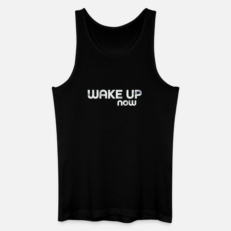 Wake up now - Männer Bio Tank Top - Schwarz