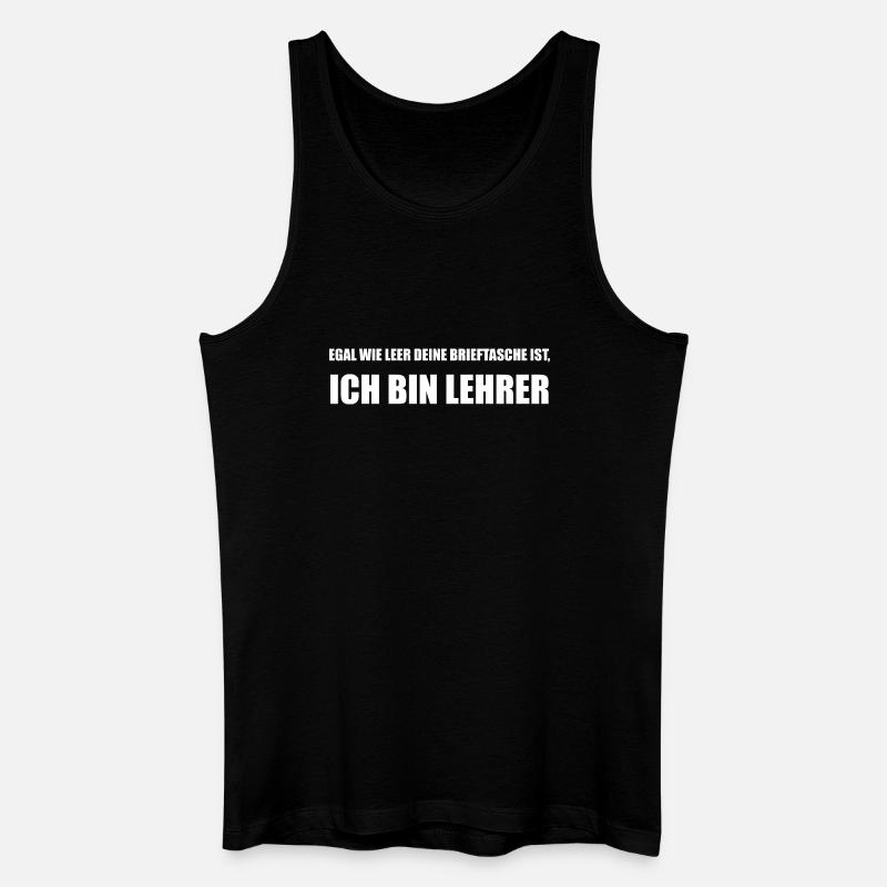Lehrer-Spruch: Egal wie leer deine Brieftasche - Männer Bio Tank Top - Schwarz