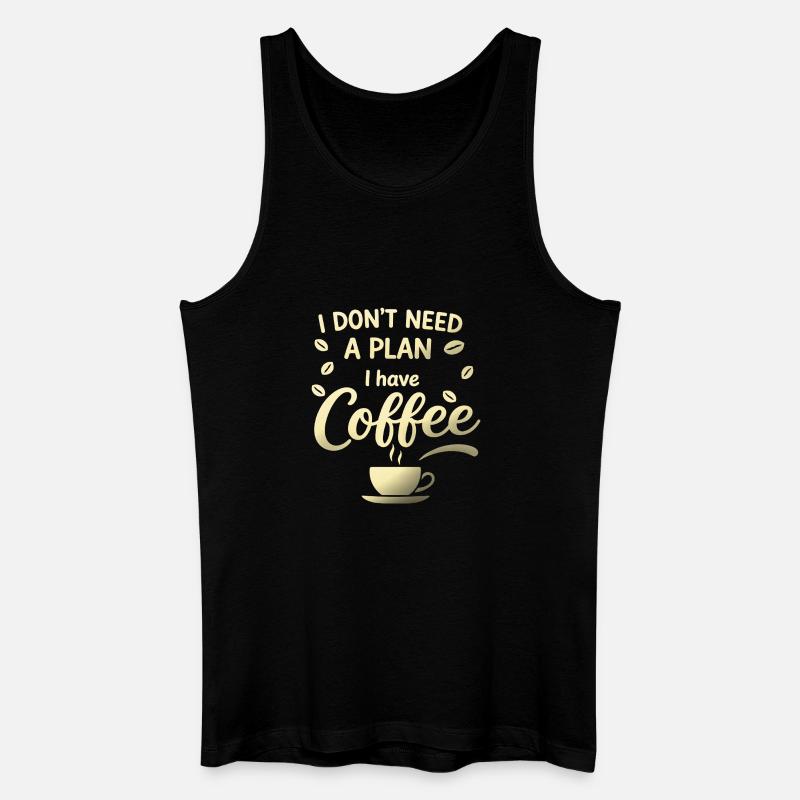 No plan, I've got coffee - Men’s Organic Tank Top - black
