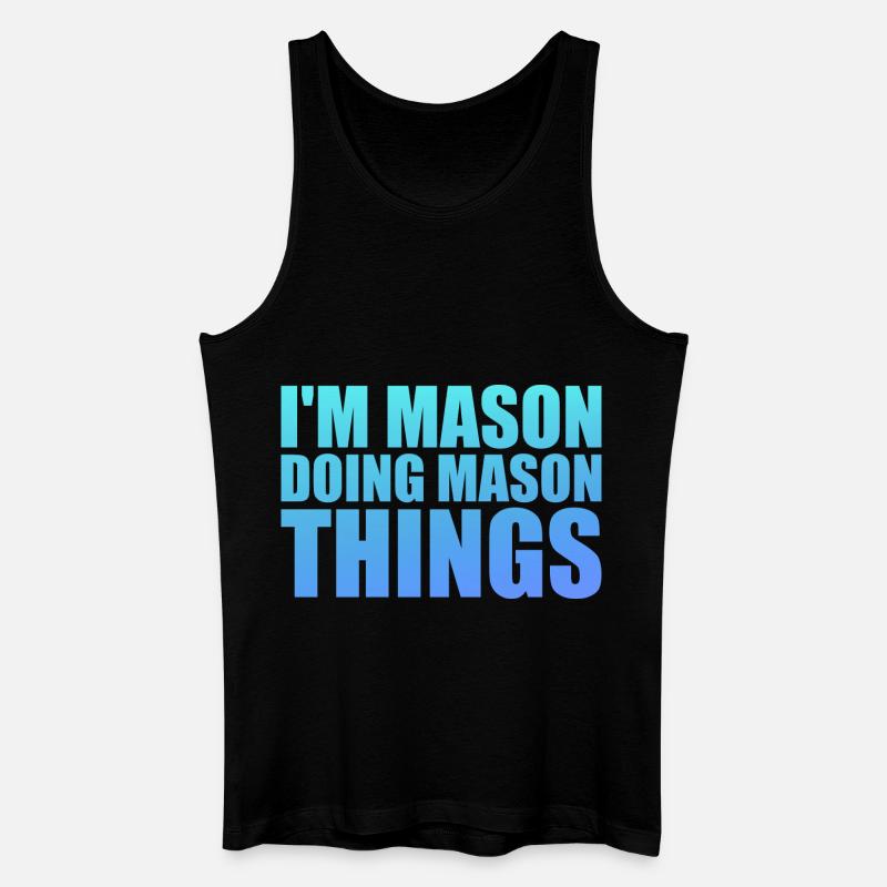 I'm Mason Doing Mason Things - Men’s Organic Tank Top - black