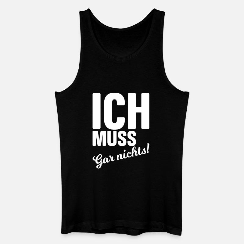 Ich muss gar nichts! - Männer Bio Tank Top - Schwarz