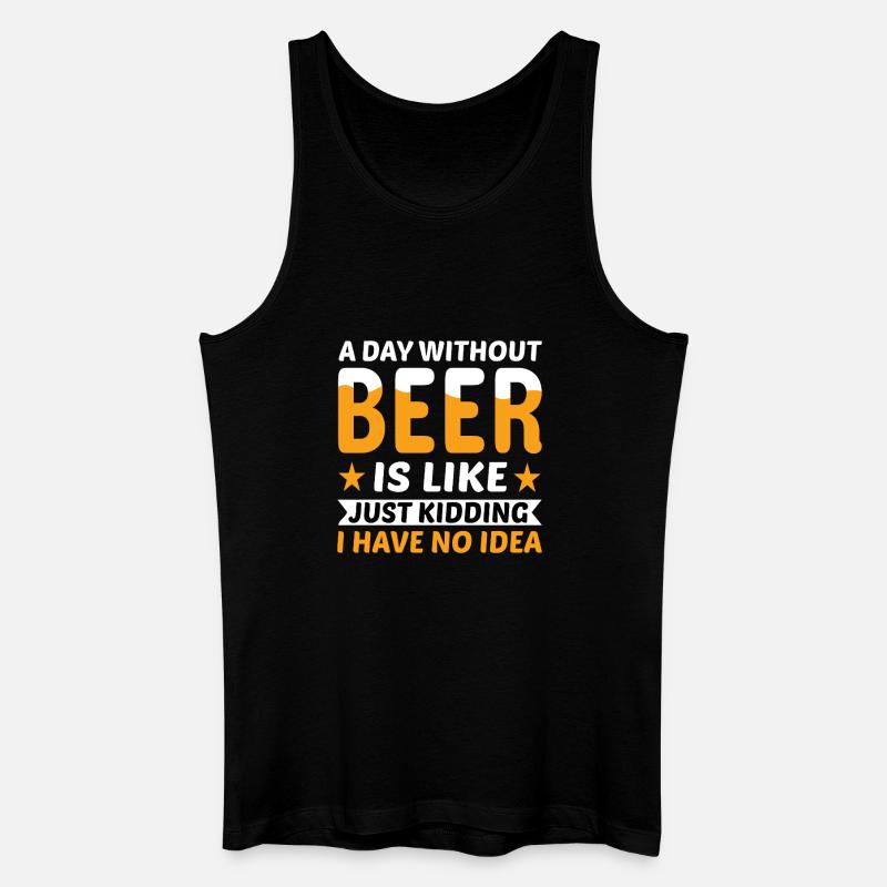 A day without beer just kidding - Männer Bio Tank Top - Schwarz