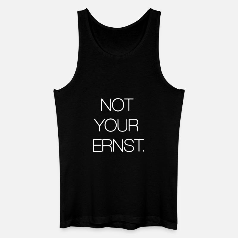 Not Your Ernst - Männer Bio Tank Top - Schwarz