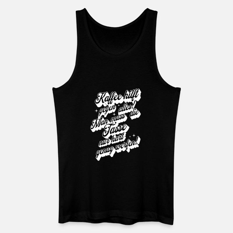 Kaffee hilft gegen alles Spruch Design - Männer Bio Tank Top - Schwarz