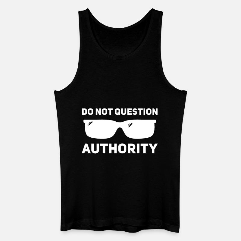 Don't question authority - Men’s Organic Tank Top - black