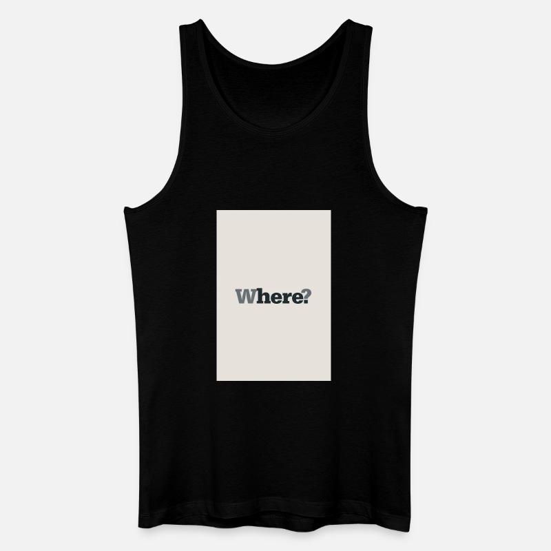 Where? – Modernes Minimal Poster - Männer Bio Tank Top - Schwarz